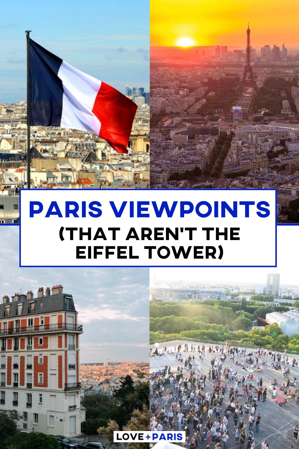 This is a Pinterest pin detailing Paris Viewpoints (That Aren't The Eiffel Tower)