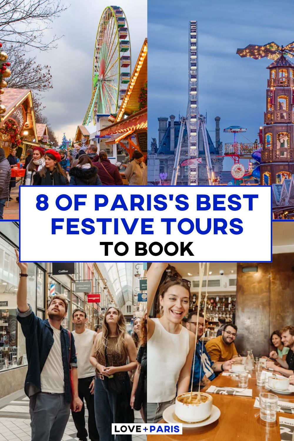 This is a Pinterest pin detailing 8 of Paris's Best Festive Tours To Book